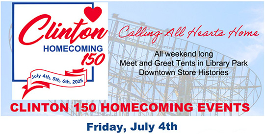 Clinton Homecoming 150th July 4th Weekend Clinton Homecoming 150th